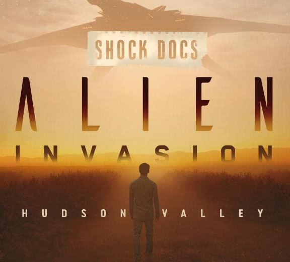 Alien Invasion: Hudson Valley (Documentary)