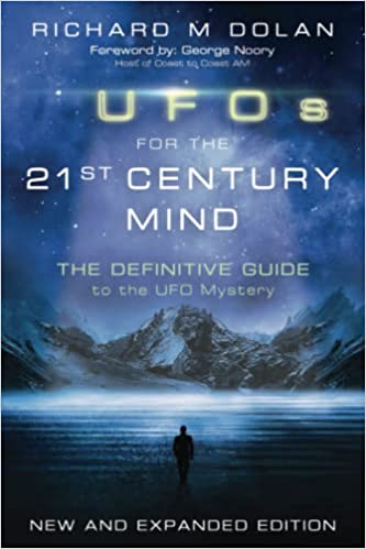 UFOs for the 21st Century Mind: The Definitive Guide to the UFO Mystery: New and Expanded Edition