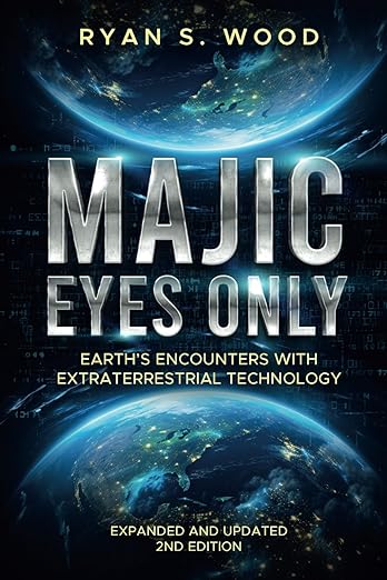 Majic Eyes Only: Earth's Encounters with Extraterrestrial Technology