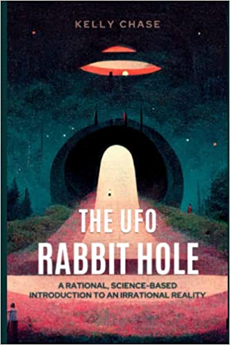 The UFO Rabbit Hole: Book One