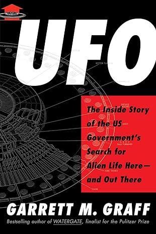 UFO: The Inside Story of the US Government's Search for Alien Life Here?and Out There