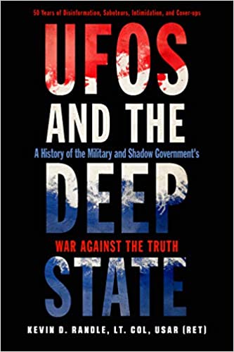 UFOs and the Deep State: A History of the Military and Shadow Government's War Against the Truth