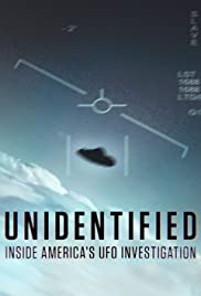 Unidentified: Inside America's UFO Investigation (Documentary)