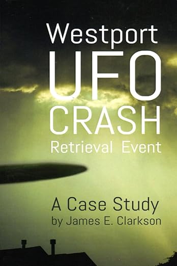 Westport UFO CRASH Retrieval Event: A Case Study