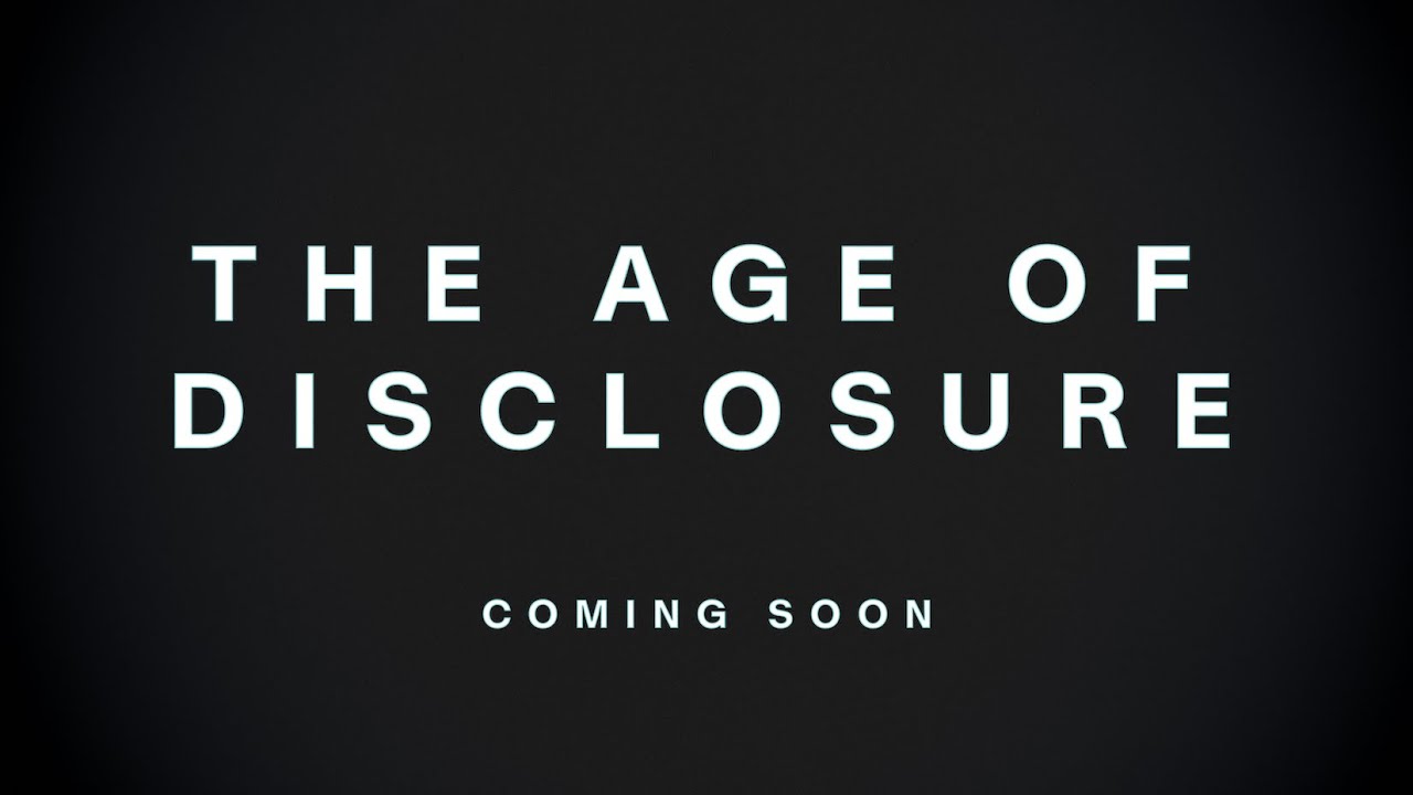 The Age of Disclosure