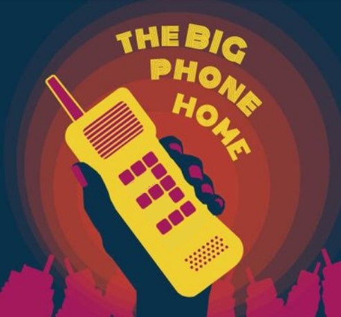 THE BIG PHONE HOME 3